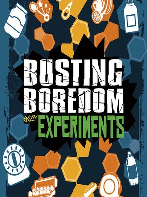cover image of Busting Boredom with Experiments